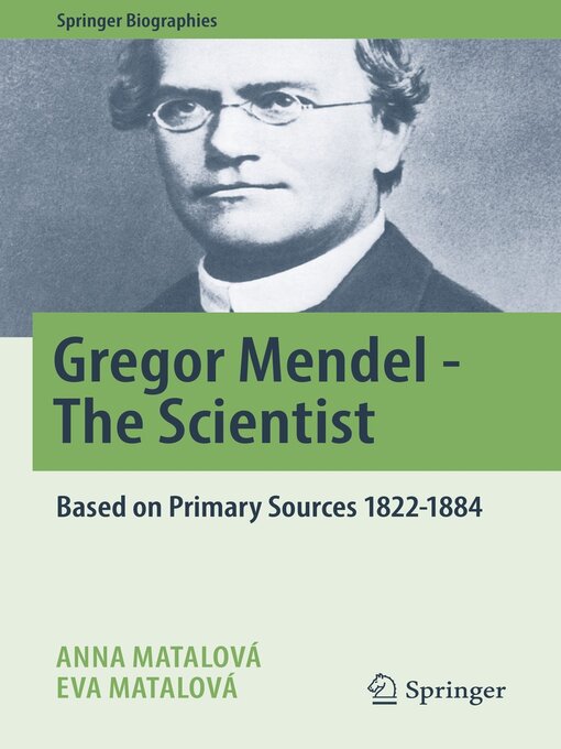 Title details for Gregor Mendel--The Scientist by Anna Matalová - Available